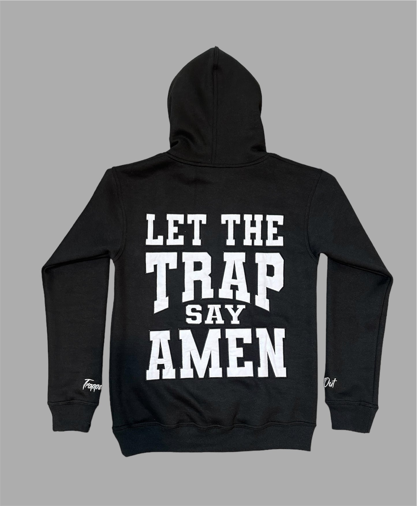 "Let The Trap Say Amen" Hoodie