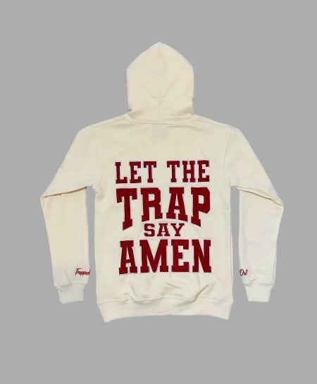 "Let The Trap Say Amen" Hoodie